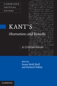 Kant's Observations and Remarks : A Critical Guide