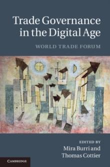 Trade Governance in the Digital Age : World Trade Forum