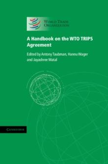 Handbook on the WTO TRIPS Agreement