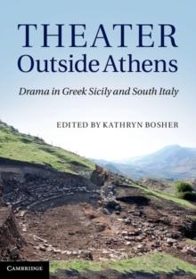 Theater outside Athens : Drama in Greek Sicily and South Italy