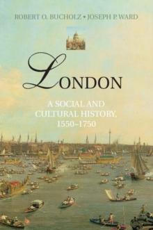 London : A Social and Cultural History, 1550-1750