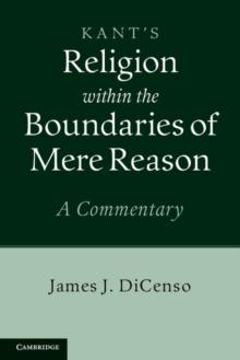 Kant: Religion within the Boundaries of Mere Reason : A Commentary