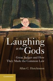 Laughing at the Gods : Great Judges and How They Made the Common Law