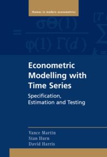 Econometric Modelling with Time Series : Specification, Estimation and Testing