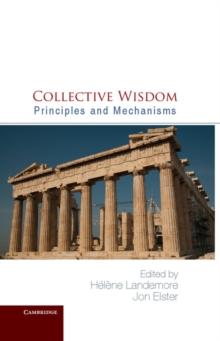 Collective Wisdom : Principles and Mechanisms