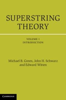 Superstring Theory: Volume 1, Introduction : 25th Anniversary Edition