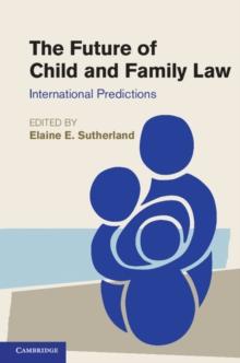 The Future of Child and Family Law : International Predictions