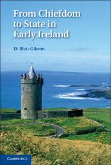 From Chiefdom to State in Early Ireland