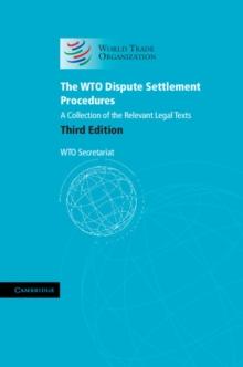 The WTO Dispute Settlement Procedures : A Collection of the Relevant Legal Texts