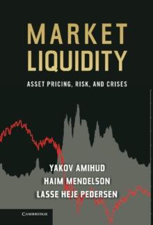 Market Liquidity : Asset Pricing, Risk, and Crises