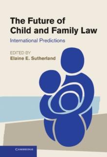 Future of Child and Family Law : International Predictions