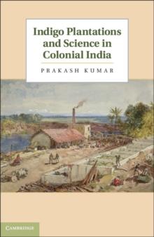 Indigo Plantations and Science in Colonial India