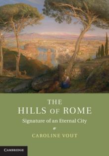 Hills of Rome : Signature of an Eternal City