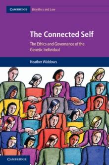 The Connected Self : The Ethics and Governance of the Genetic Individual