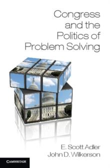 Congress and the Politics of Problem Solving