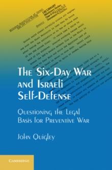 The Six-Day War and Israeli Self-Defense : Questioning the Legal Basis for Preventive War