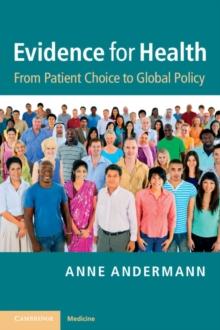 Evidence for Health : From Patient Choice to Global Policy