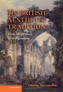 British Aesthetic Tradition : From Shaftesbury to Wittgenstein