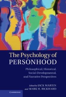 Psychology of Personhood : Philosophical, Historical, Social-Developmental, and Narrative Perspectives