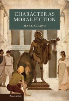 Character as Moral Fiction