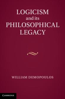 Logicism and its Philosophical Legacy