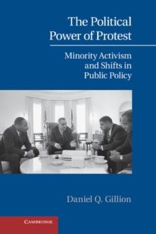 Political Power of Protest : Minority Activism and Shifts in Public Policy