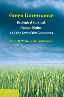 Green Governance : Ecological Survival, Human Rights, and the Law of the Commons