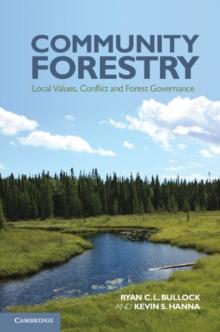 Community Forestry : Local Values, Conflict and Forest Governance