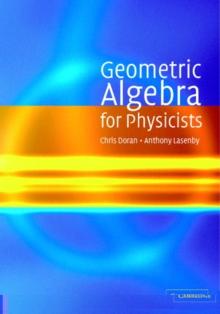 Geometric Algebra for Physicists