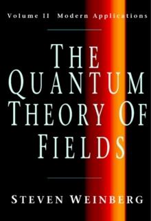 The Quantum Theory of Fields: Volume 2, Modern Applications