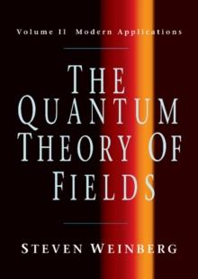 Quantum Theory of Fields: Volume 2, Modern Applications