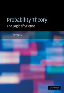 Probability Theory : The Logic of Science