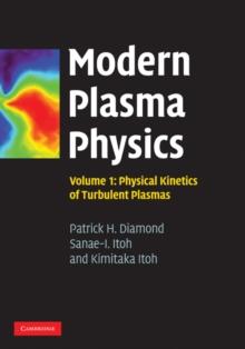 Modern Plasma Physics: Volume 1, Physical Kinetics of Turbulent Plasmas