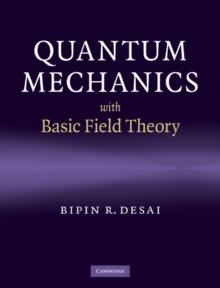 Quantum Mechanics with Basic Field Theory