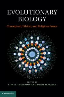 Evolutionary Biology : Conceptual, Ethical, and Religious Issues