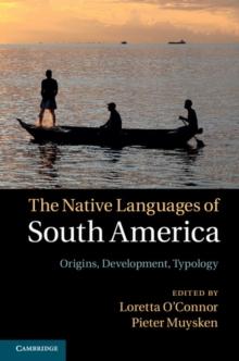 The Native Languages of South America : Origins, Development, Typology