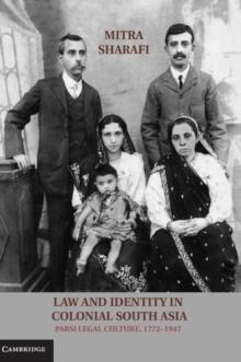 Law and Identity in Colonial South Asia : Parsi Legal Culture, 17721947