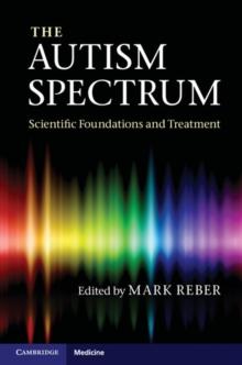 The Autism Spectrum : Scientific Foundations and Treatment