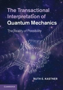 Transactional Interpretation of Quantum Mechanics : The Reality of Possibility