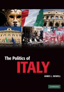 The Politics of Italy : Governance in a Normal Country