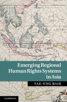 Emerging Regional Human Rights Systems in Asia