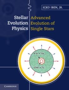 Stellar Evolution Physics: Volume 2, Advanced Evolution of Single Stars