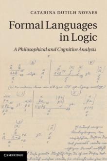 Formal Languages in Logic : A Philosophical and Cognitive Analysis