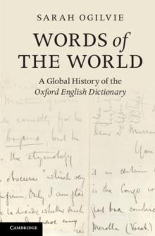 Words of the World : A Global History of the Oxford English Dictionary