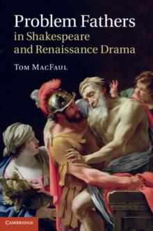 Problem Fathers in Shakespeare and Renaissance Drama