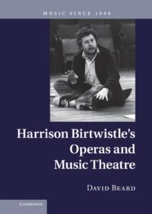 Harrison Birtwistle's Operas and Music Theatre