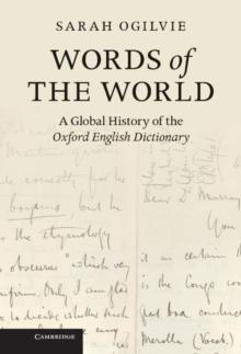 Words of the World : A Global History of the Oxford English Dictionary