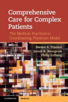 Comprehensive Care for Complex Patients : The Medical-Psychiatric Coordinating Physician Model