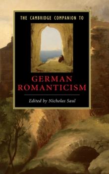 The Cambridge Companion to German Romanticism