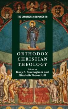 The Cambridge Companion to Orthodox Christian Theology